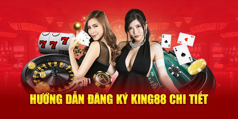 +2 bước lập tài khoản KING88 siêu nhanh