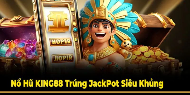 Nổ Hũ KING88 - Khám Phá Trò Chơi Đang Có Sức Hút Hiện Nay